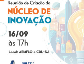 AEMFLO lança Núcleo Empresarial de Inovação para impulsionar o ecossistema de inovação em São José