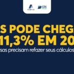 CBS pode chegar a 11,3 por cento em 2027 e exige revisão dos planejamentos tributários